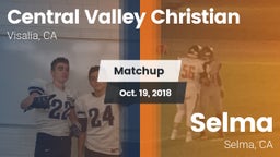 Matchup: Central Valley vs. Selma  2018