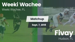 Matchup: Weeki Wachee High vs. Fivay  2018