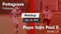 Matchup: Pottsgrove High vs. Pope John Paul II 2016