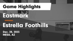 Eastmark  vs Estrella Foothills Game Highlights - Dec. 28, 2023