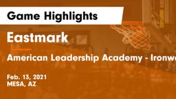 Eastmark  vs American Leadership Academy - Ironwood Game Highlights - Feb. 13, 2021