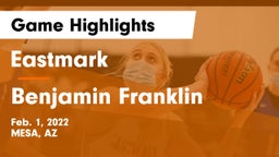 Eastmark  vs Benjamin Franklin  Game Highlights - Feb. 1, 2022