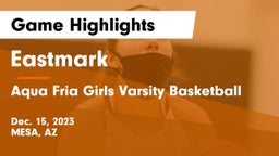 Eastmark  vs Aqua Fria Girls Varsity Basketball Game Highlights - Dec. 15, 2023