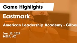 Eastmark  vs American Leadership Academy - Gilbert  Game Highlights - Jan. 20, 2024