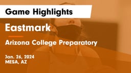 Eastmark  vs Arizona College Preparatory  Game Highlights - Jan. 26, 2024