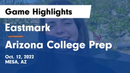 Eastmark  vs Arizona College Prep Game Highlights - Oct. 12, 2022