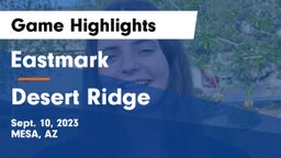 Eastmark  vs Desert Ridge  Game Highlights - Sept. 10, 2023