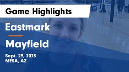 Eastmark  vs Mayfield Game Highlights - Sept. 29, 2023