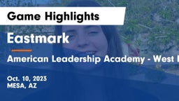 Eastmark  vs American Leadership Academy - West Foothills Game Highlights - Oct. 10, 2023