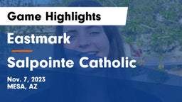 Eastmark  vs Salpointe Catholic Game Highlights - Nov. 7, 2023