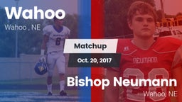 Matchup: Wahoo  vs. Bishop Neumann  2017
