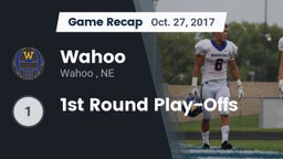 Recap: Wahoo  vs. 1st Round Play-Offs 2017
