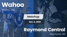 Matchup: Wahoo  vs. Raymond Central  2019
