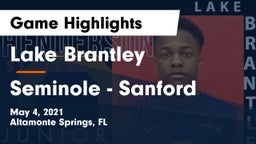 Lake Brantley  vs Seminole  - Sanford Game Highlights - May 4, 2021