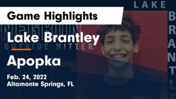 Lake Brantley  vs Apopka  Game Highlights - Feb. 24, 2022