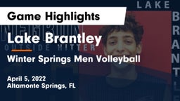Lake Brantley  vs Winter Springs Men Volleyball Game Highlights - April 5, 2022