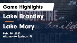 Lake Brantley  vs Lake Mary  Game Highlights - Feb. 28, 2023