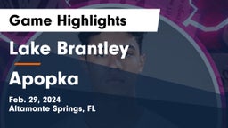 Lake Brantley  vs Apopka   Game Highlights - Feb. 29, 2024