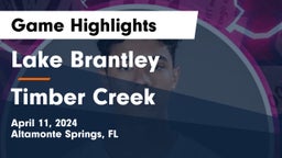 Lake Brantley  vs Timber Creek  Game Highlights - April 11, 2024