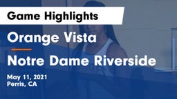 Orange Vista  vs Notre Dame Riverside Game Highlights - May 11, 2021