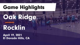 Oak Ridge  vs Rocklin Game Highlights - April 19, 2021