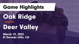 Oak Ridge  vs Deer Valley Game Highlights - March 19, 2022