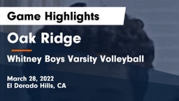 Oak Ridge  vs Whitney  Boys Varsity Volleyball Game Highlights - March 28, 2022
