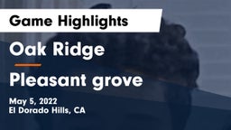 Oak Ridge  vs Pleasant grove Game Highlights - May 5, 2022