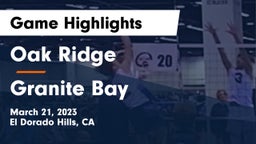 Oak Ridge  vs Granite Bay  Game Highlights - March 21, 2023