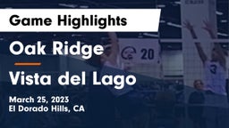 Oak Ridge  vs Vista del Lago  Game Highlights - March 25, 2023