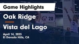 Oak Ridge  vs Vista del Lago  Game Highlights - April 14, 2023