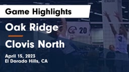 Oak Ridge  vs Clovis North  Game Highlights - April 15, 2023