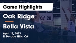 Oak Ridge  vs Bella Vista  Game Highlights - April 15, 2023