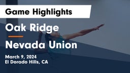 Oak Ridge  vs Nevada Union Game Highlights - March 9, 2024