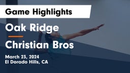 Oak Ridge  vs Christian Bros Game Highlights - March 23, 2024
