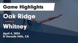 Oak Ridge  vs Whitney Game Highlights - April 4, 2024