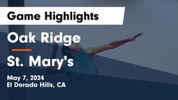 Oak Ridge  vs St. Mary's  Game Highlights - May 7, 2024
