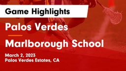 Palos Verdes  vs Marlborough School Game Highlights - March 2, 2023