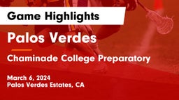Palos Verdes  vs Chaminade College Preparatory Game Highlights - March 6, 2024