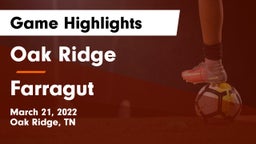 Oak Ridge  vs Farragut  Game Highlights - March 21, 2022
