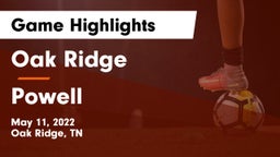Oak Ridge  vs Powell  Game Highlights - May 11, 2022
