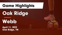 Oak Ridge  vs Webb Game Highlights - April 11, 2023