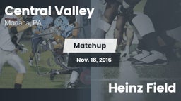 Matchup: Central Valley vs. Heinz Field 2016