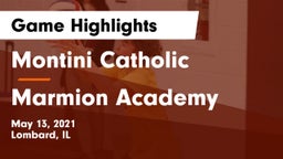 Montini Catholic  vs Marmion Academy  Game Highlights - May 13, 2021