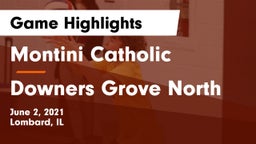 Montini Catholic  vs Downers Grove North Game Highlights - June 2, 2021