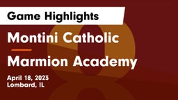 Montini Catholic  vs Marmion Academy  Game Highlights - April 18, 2023