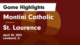 Montini Catholic  vs St. Laurence Game Highlights - April 20, 2023