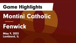 Montini Catholic  vs Fenwick  Game Highlights - May 9, 2023