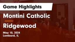 Montini Catholic  vs Ridgewood Game Highlights - May 10, 2024