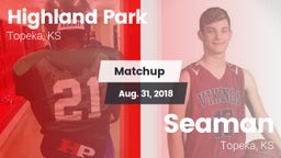 Matchup: Highland Park High vs. Seaman  2018